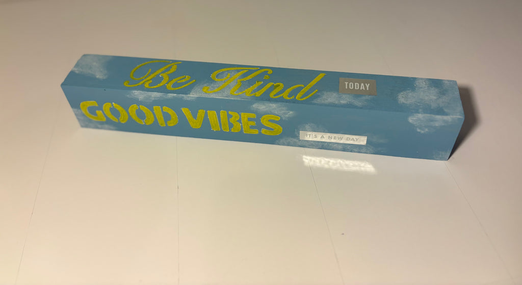 Be Kind, Good Vibes