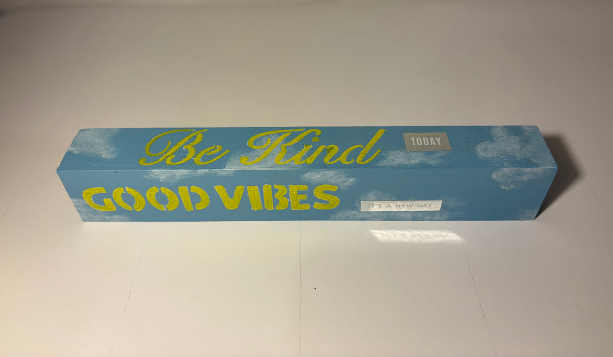 Be Kind, Good Vibes