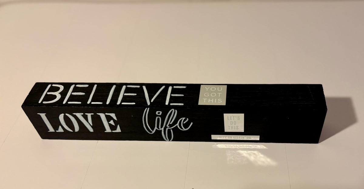 Believe, Love Life